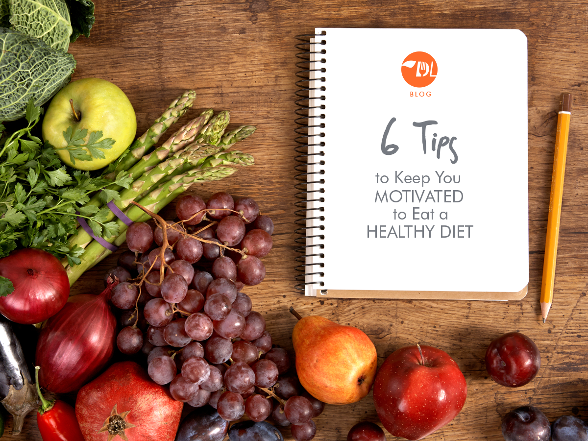 6 Tips for Healthy Diet Motivation